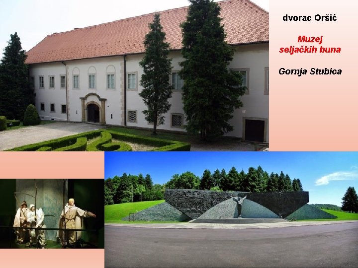 dvorac Oršić Muzej seljačkih buna Gornja Stubica 