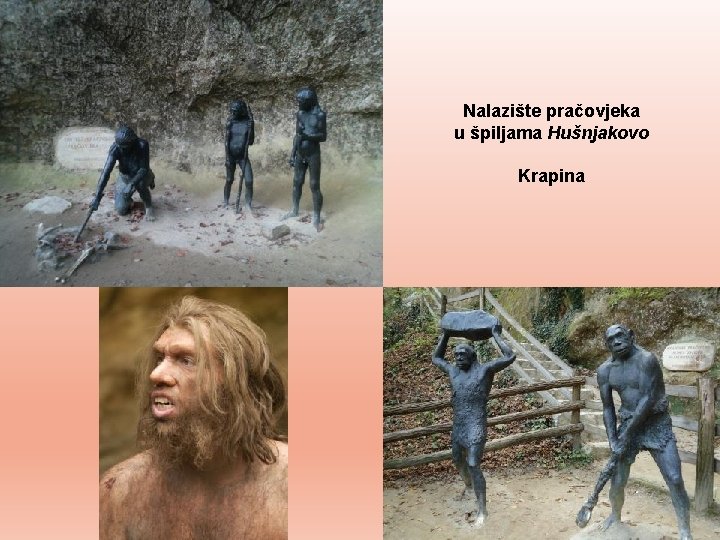 Nalazište pračovjeka u špiljama Hušnjakovo Krapina 