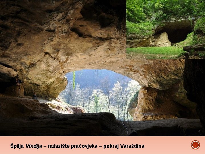 Špilja Vindija – nalazište pračovjeka – pokraj Varaždina 