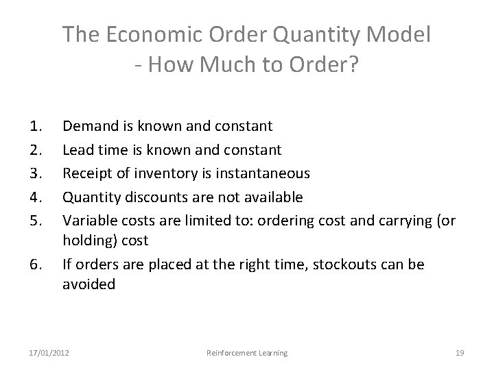 The Economic Order Quantity Model - How Much to Order? 1. 2. 3. 4.