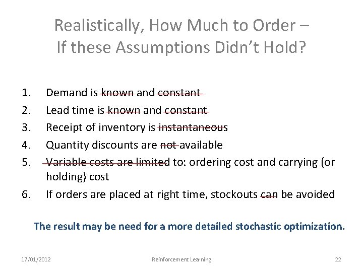 Realistically, How Much to Order – If these Assumptions Didn’t Hold? 1. 2. 3.