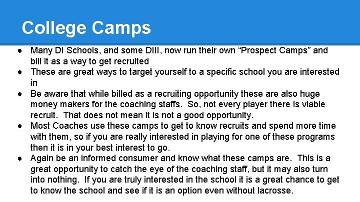 College Camps ● Many DI Schools, and some DIII, now run their own “Prospect