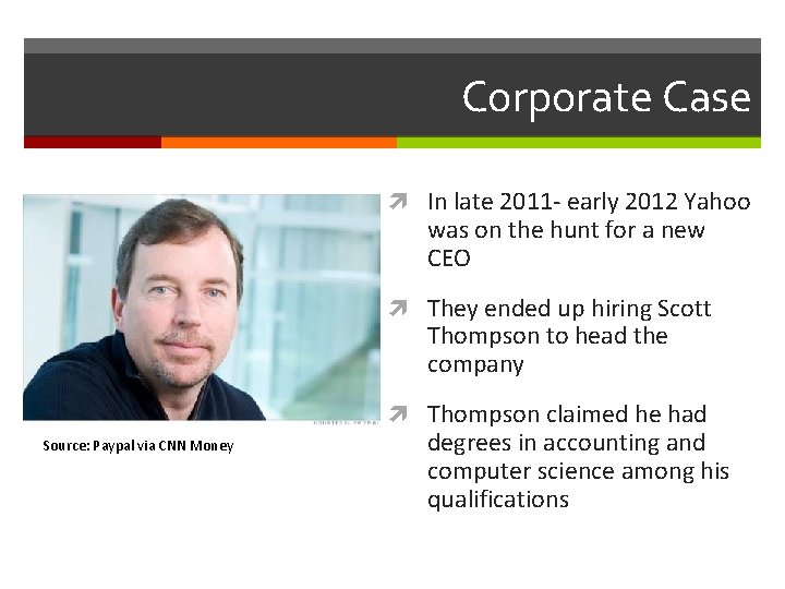Corporate Case In late 2011 - early 2012 Yahoo was on the hunt for