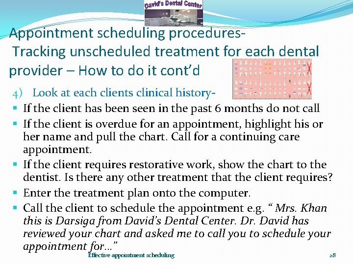 Appointment scheduling procedures. Tracking unscheduled treatment for each dental provider – How to do