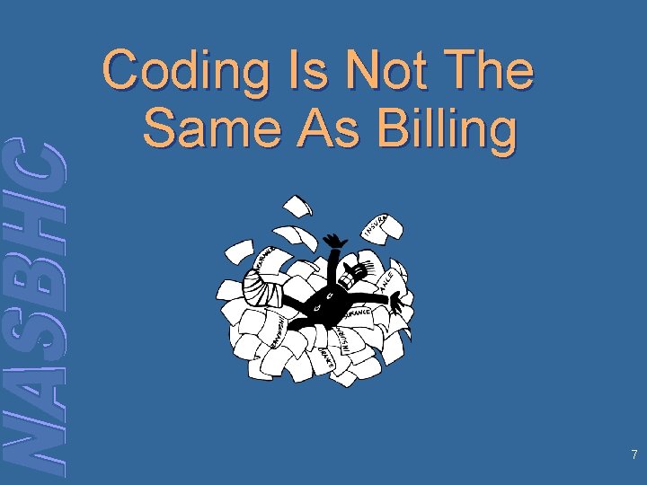 Coding Is Not The Same As Billing 7 