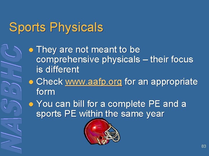 Sports Physicals They are not meant to be comprehensive physicals – their focus is