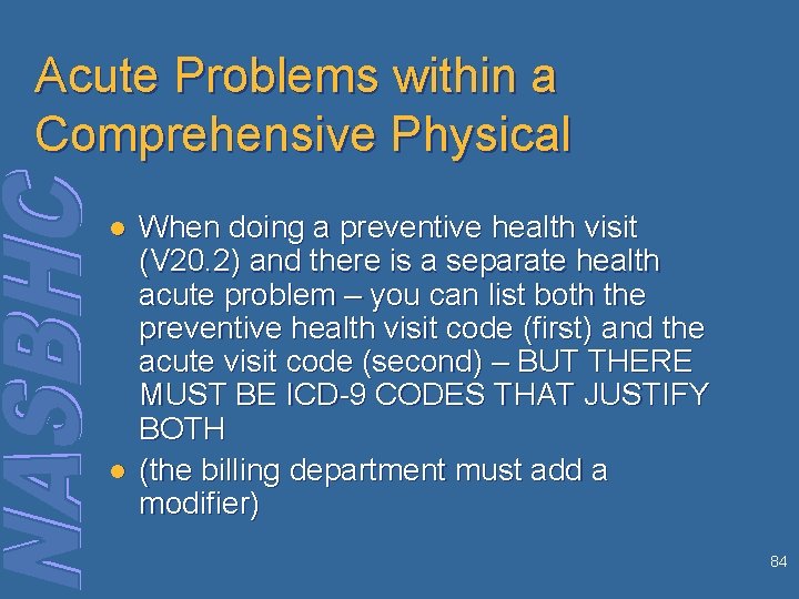 Acute Problems within a Comprehensive Physical l l When doing a preventive health visit