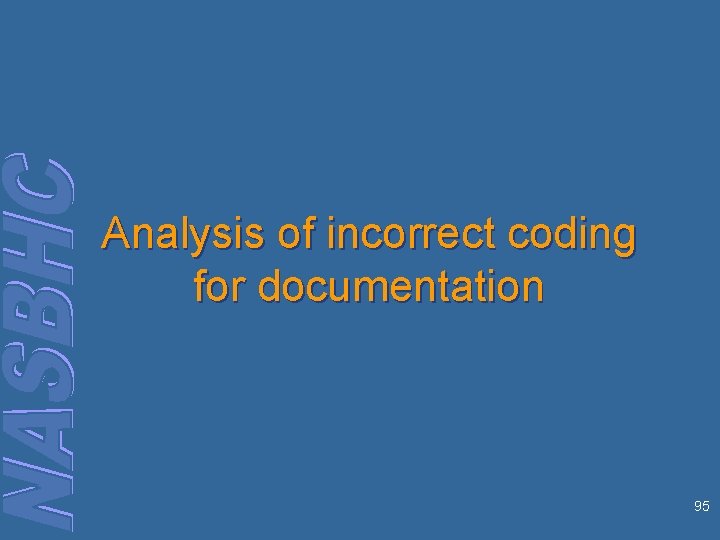 Analysis of incorrect coding for documentation 95 