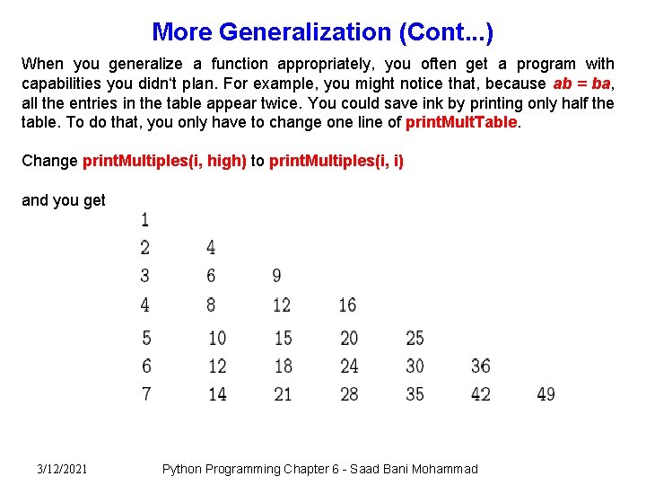 More Generalization (Cont. . . ) When you generalize a function appropriately, you often More Generalization (Cont. . . ) When you generalize a function appropriately, you often