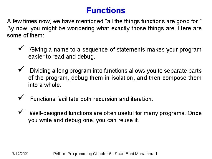 Functions A few times now, we have mentioned "all the things functions are good Functions A few times now, we have mentioned "all the things functions are good