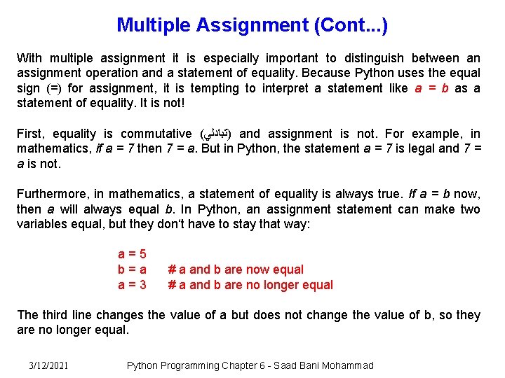 Multiple Assignment (Cont. . . ) With multiple assignment it is especially important to Multiple Assignment (Cont. . . ) With multiple assignment it is especially important to