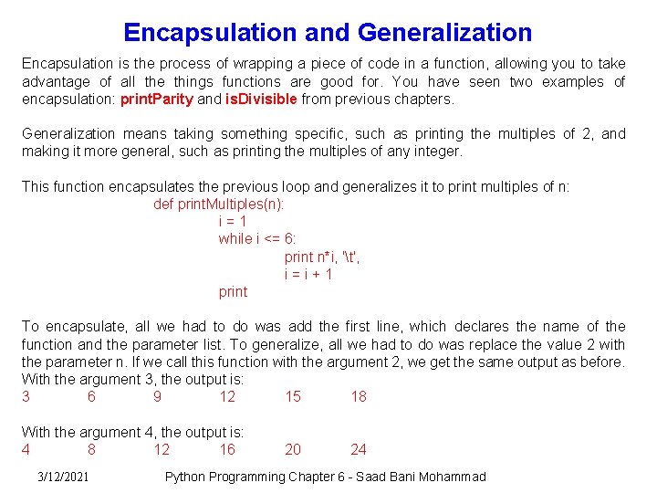 Encapsulation and Generalization Encapsulation is the process of wrapping a piece of code in Encapsulation and Generalization Encapsulation is the process of wrapping a piece of code in