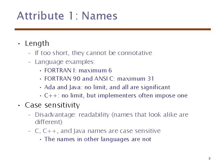 Attribute 1: Names • Length – If too short, they cannot be connotative –