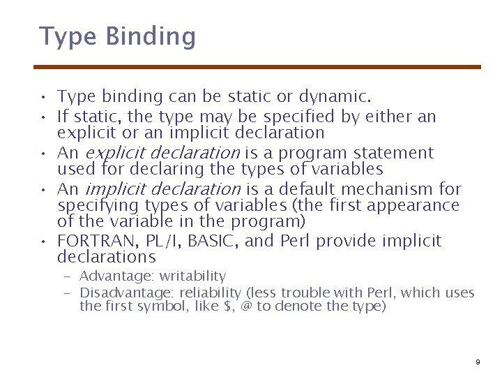 Type Binding • Type binding can be static or dynamic. • If static, the