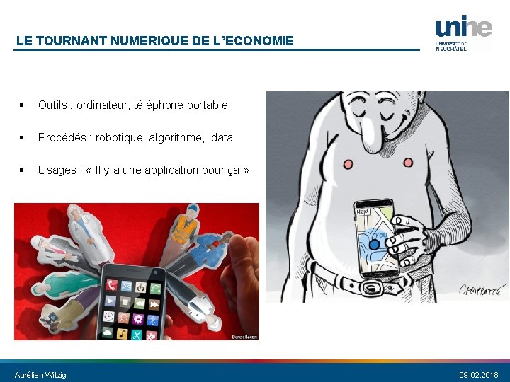 LE TOURNANT NUMERIQUE DE L’ECONOMIE § Outils : ordinateur, téléphone portable § Procédés :