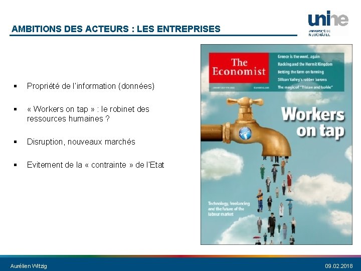 AMBITIONS DES ACTEURS : LES ENTREPRISES § Propriété de l’information (données) § « Workers