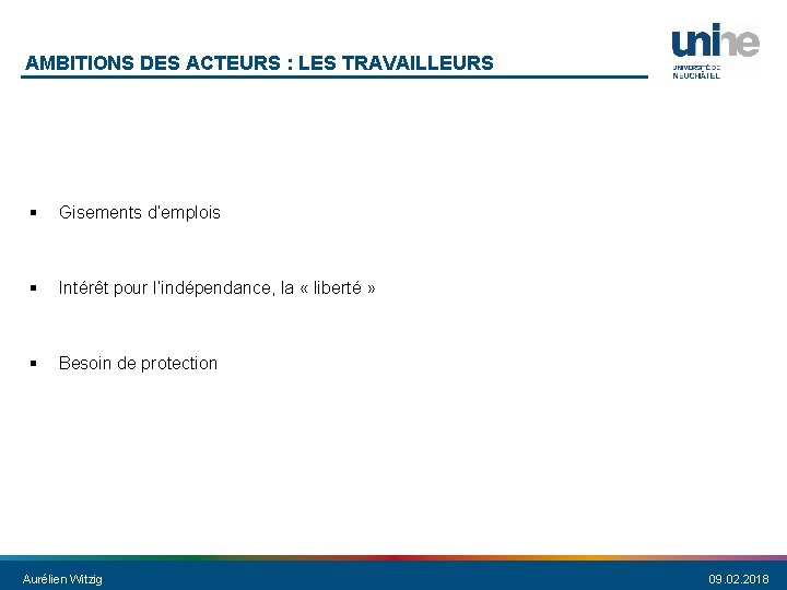 AMBITIONS DES ACTEURS : LES TRAVAILLEURS § Gisements d’emplois § Intérêt pour l’indépendance, la