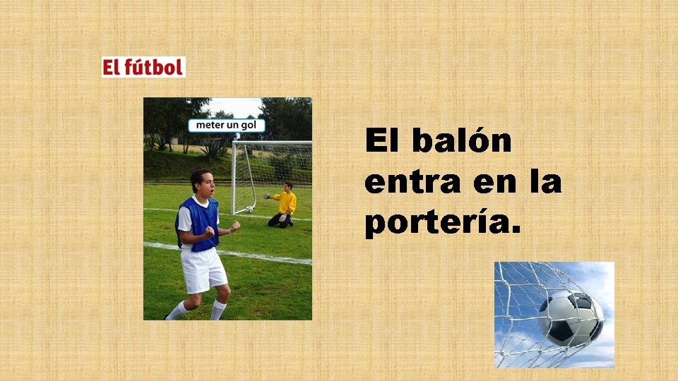 El balón entra en la portería. 