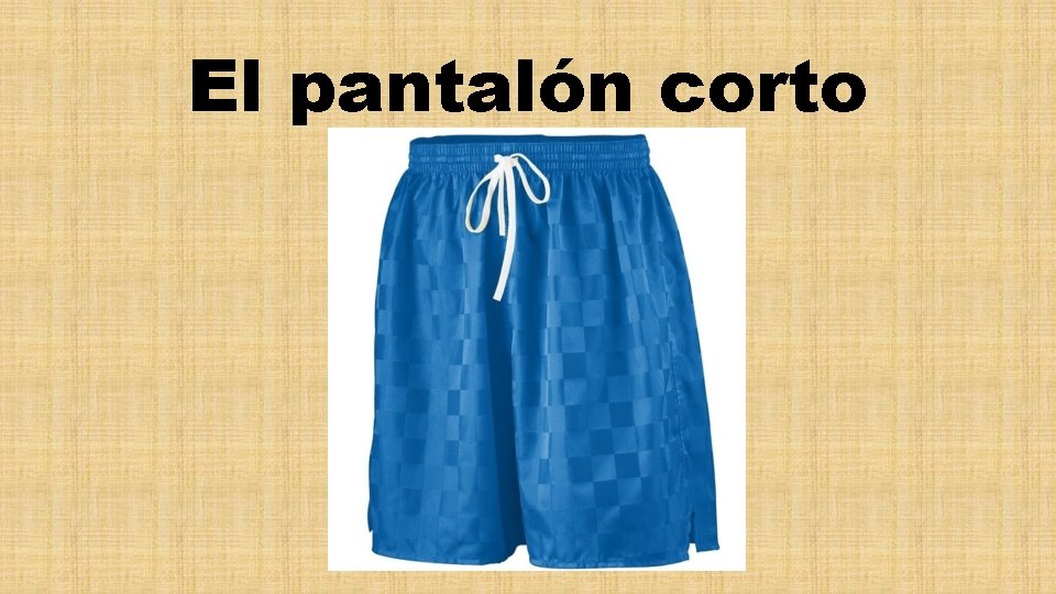 El pantalón corto 