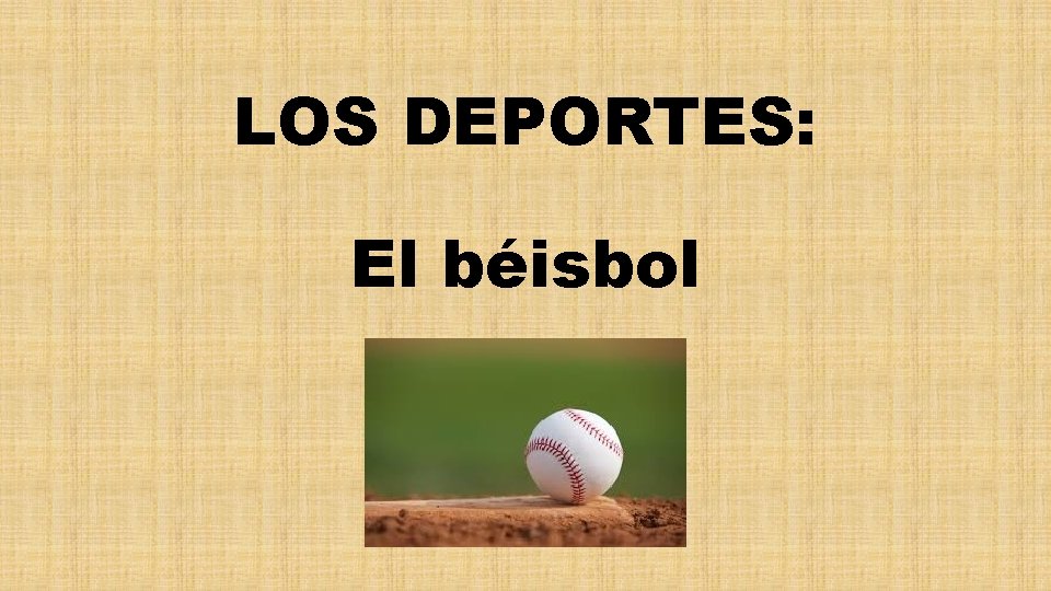 LOS DEPORTES: El béisbol 