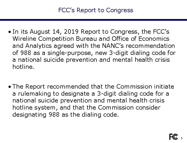 FCC’s Report to Congress • In its August 14, 2019 Report to Congress, the