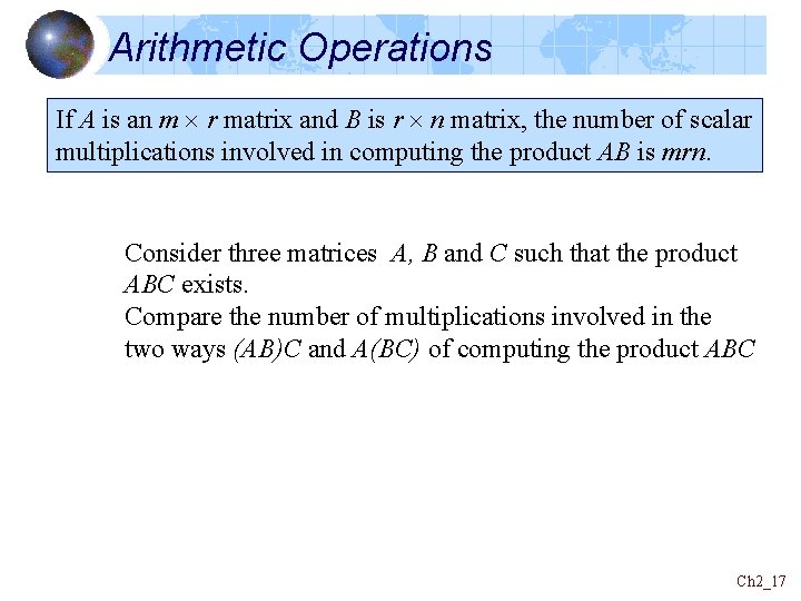 Arithmetic Operations If A is an m r matrix and B is r n