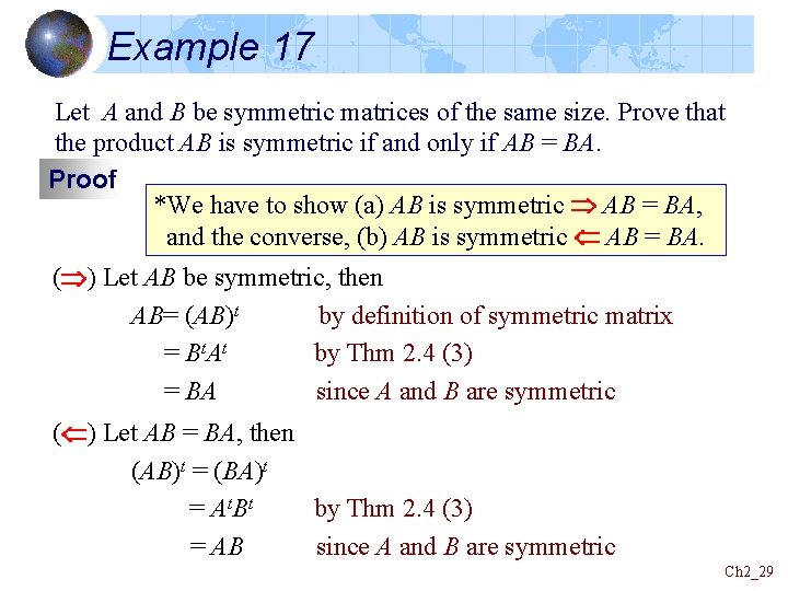 Example 17 Let A and B be symmetric matrices of the same size. Prove