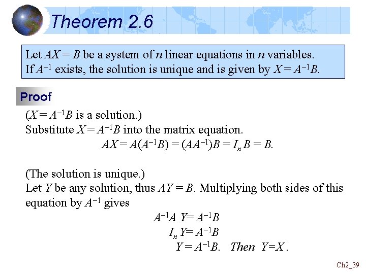 Theorem 2. 6 Let AX = B be a system of n linear equations