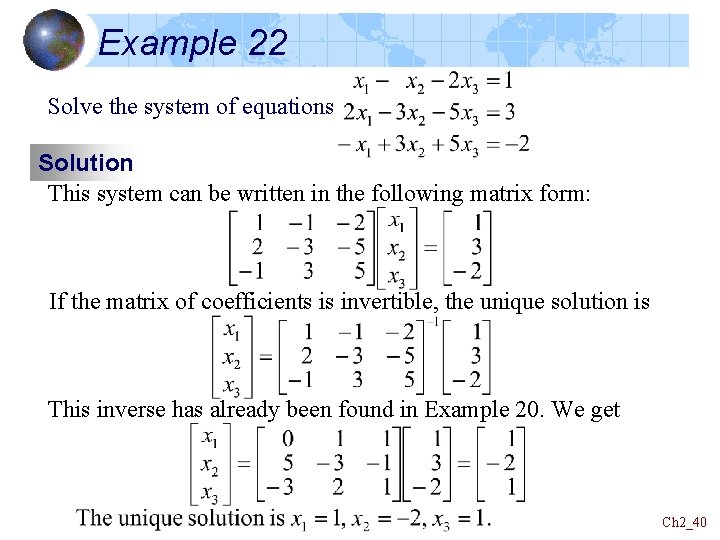 Example 22 Solve the system of equations Solution This system can be written in