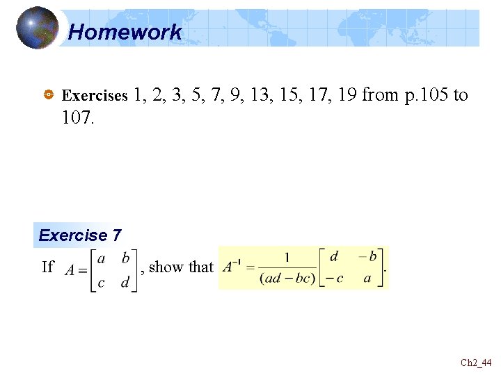 Homework Exercises 1, 2, 3, 5, 7, 9, 13, 15, 17, 19 from p.