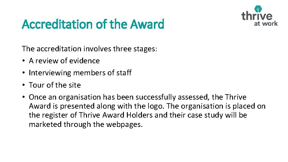 Accreditation of the Award The accreditation involves three stages: • A review of evidence