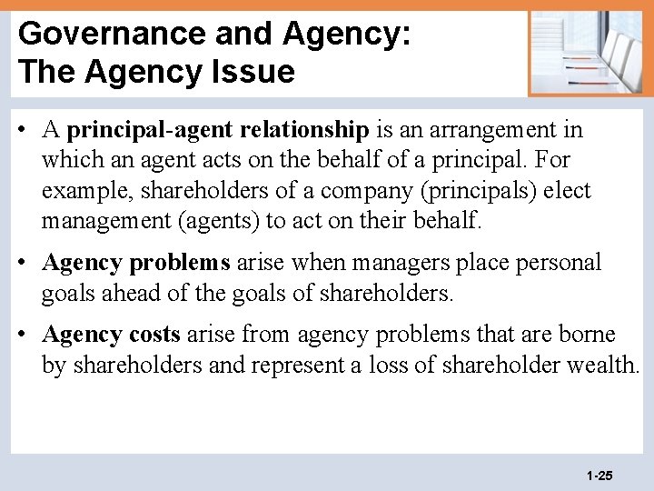 Governance and Agency: The Agency Issue • A principal-agent relationship is an arrangement in Governance and Agency: The Agency Issue • A principal-agent relationship is an arrangement in