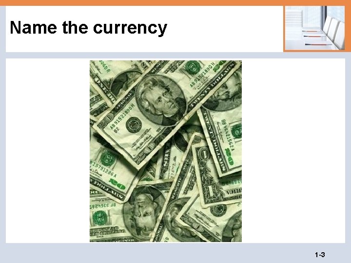 Name the currency 1 -3 