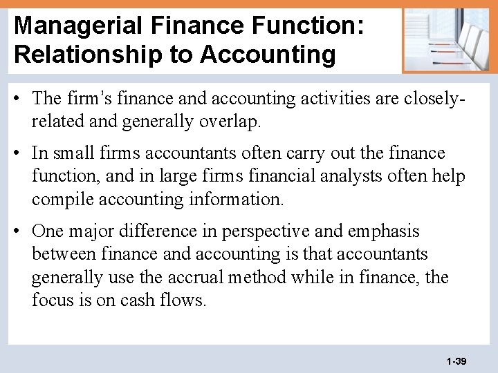 Managerial Finance Function: Relationship to Accounting • The firm’s finance and accounting activities are Managerial Finance Function: Relationship to Accounting • The firm’s finance and accounting activities are