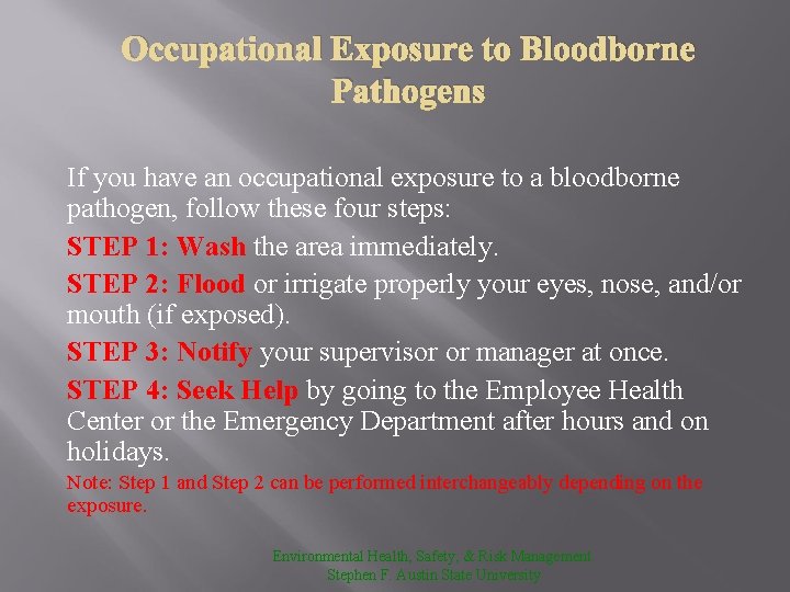 Occupational Exposure to Bloodborne Pathogens If you have an occupational exposure to a bloodborne