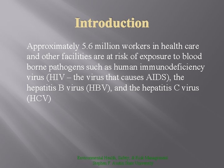 Introduction Approximately 5. 6 million workers in health care and other facilities are at