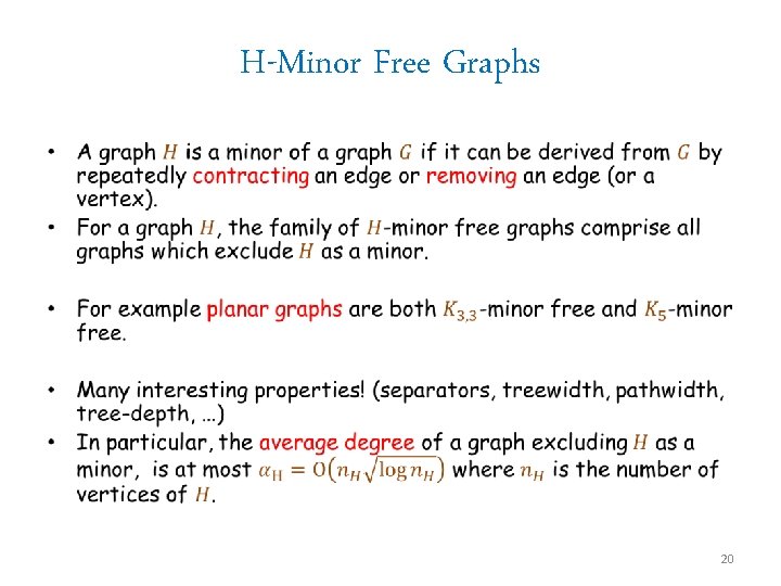 H-Minor Free Graphs • 20 