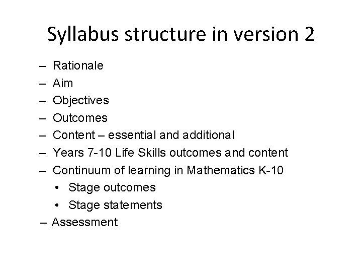 Syllabus structure in version 2 – – – – Rationale Aim Objectives Outcomes Content