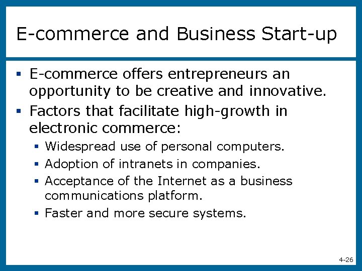 E-commerce and Business Start-up § E-commerce offers entrepreneurs an opportunity to be creative and