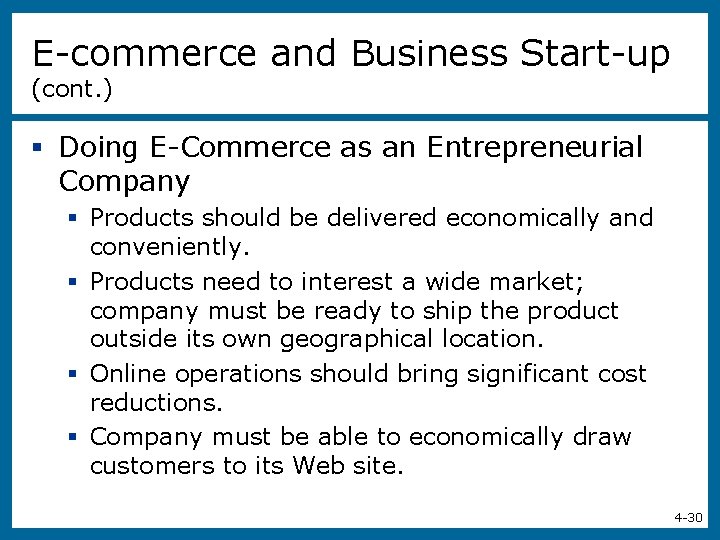 E-commerce and Business Start-up (cont. ) § Doing E-Commerce as an Entrepreneurial Company §