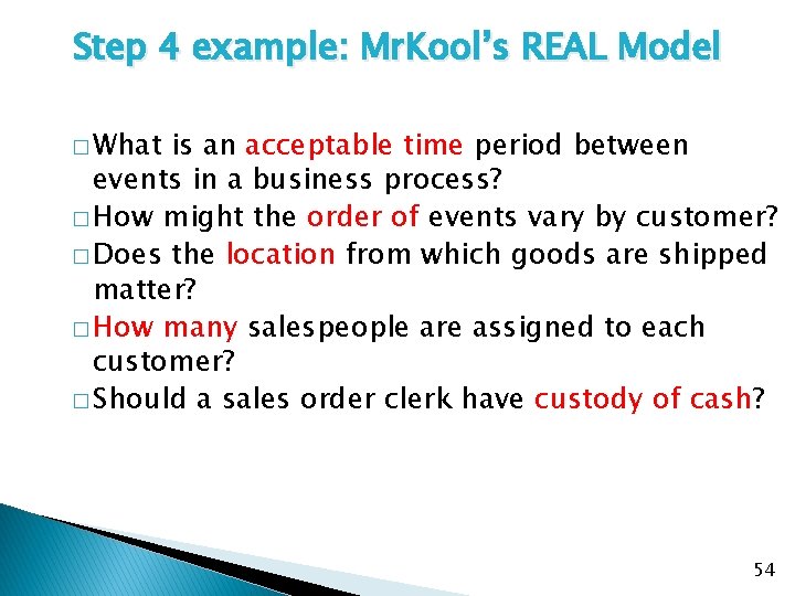 Step 4 example: Mr. Kool’s REAL Model � What is an acceptable time period