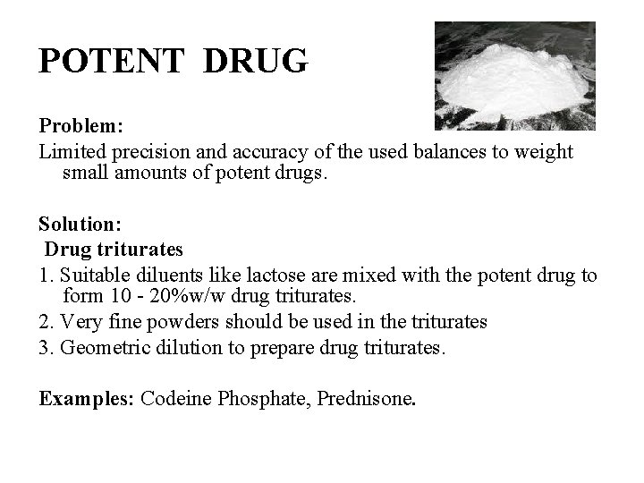 POTENT DRUG Problem: Limited precision and accuracy of the used balances to weight small POTENT DRUG Problem: Limited precision and accuracy of the used balances to weight small