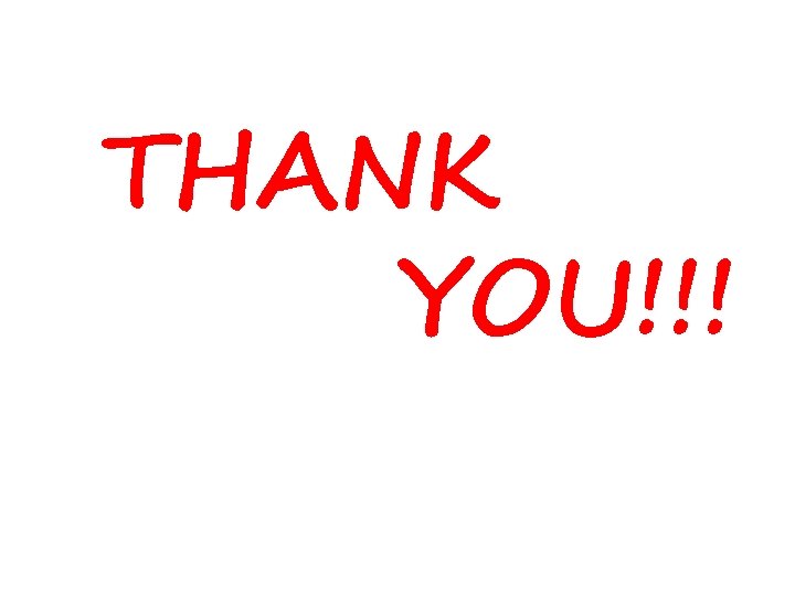 THANK YOU!!! THANK YOU!!!