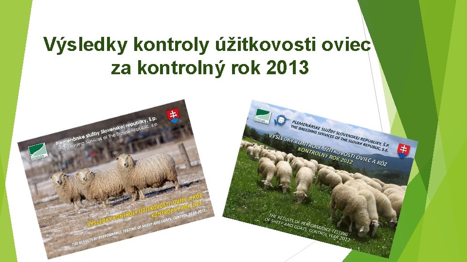 Výsledky kontroly úžitkovosti oviec za kontrolný rok 2013 