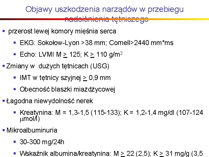 Objawy uszkodzenia narządów w przebiegu nadciśnienia tętniczego § przerost lewej komory mięśnia serca §