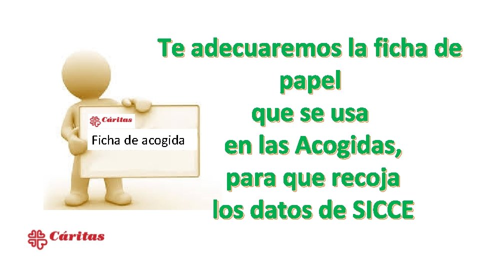 Te adecuaremos la ficha de papel que se usa Ficha de acogida en las