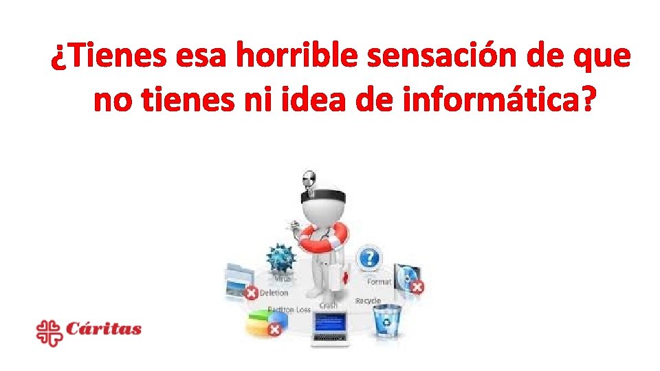 ¿Tienes esa horrible sensación de que no tienes ni idea de informática? 