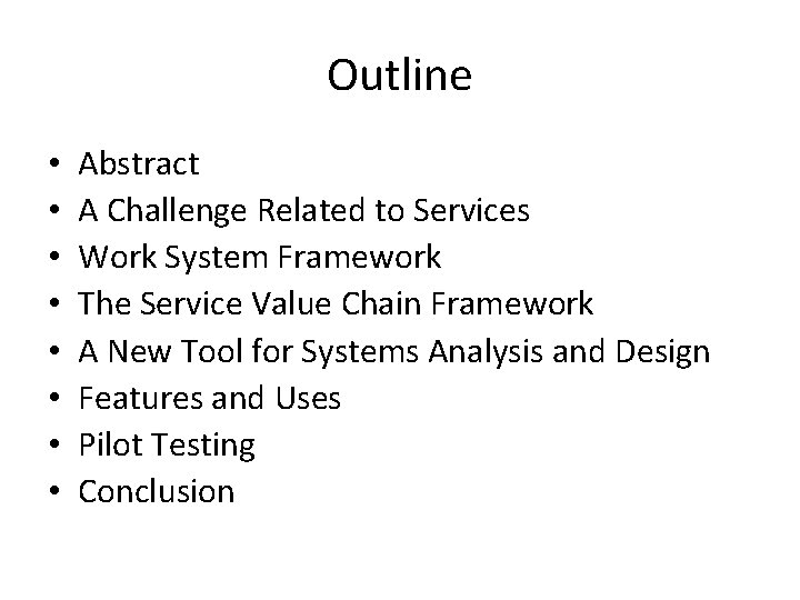 Outline • • Abstract A Challenge Related to Services Work System Framework The Service