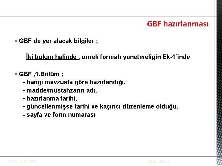 GBF hazırlanması § GBF de yer alacak bilgiler ; İki bölüm halinde , örnek