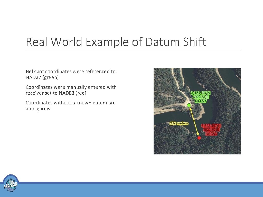 Real World Example of Datum Shift Helispot coordinates were referenced to NAD 27 (green)